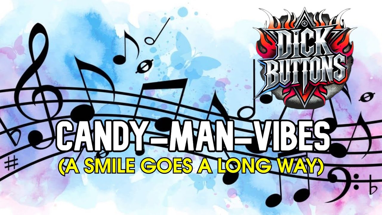 CandyManVibes (A Smile Goes a Long Way)