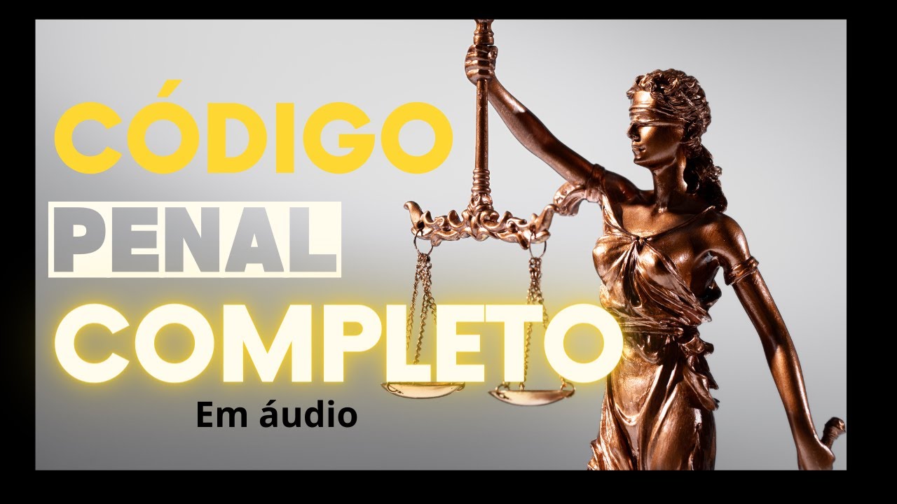 C&oacute;digo Penal Completo em &aacute;udio
