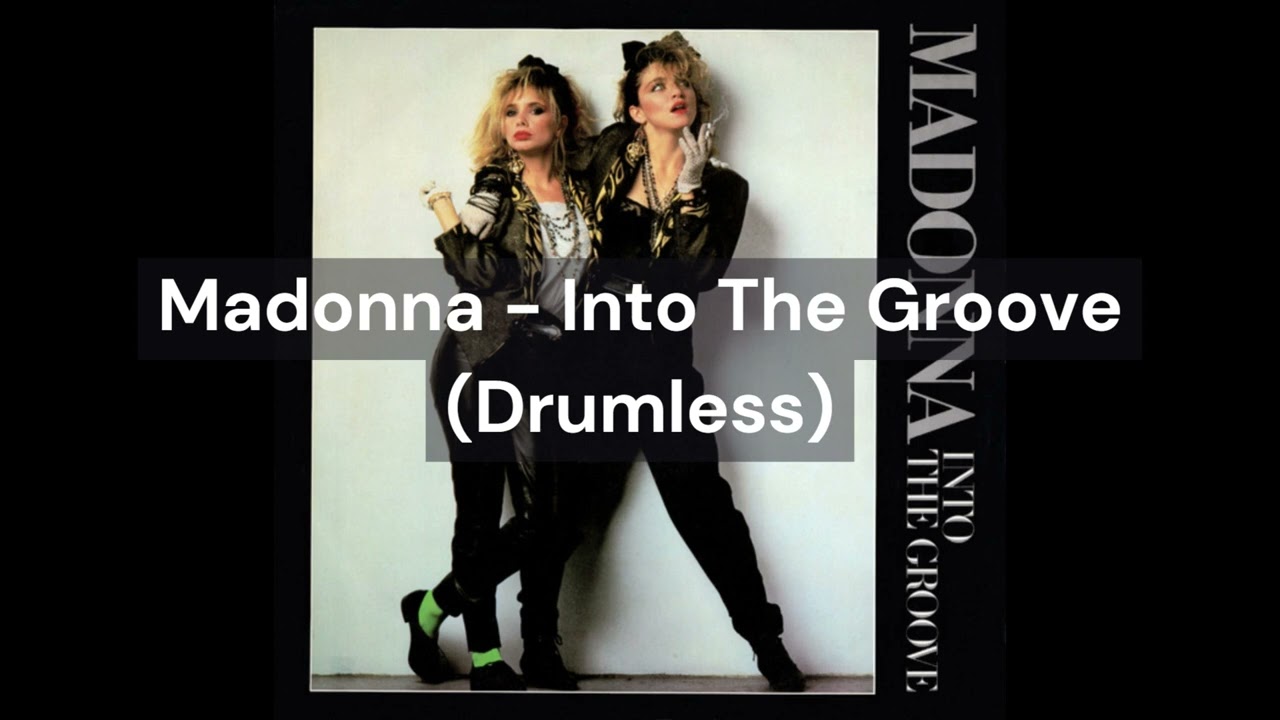Madonna - Into The Groove (Drumless)