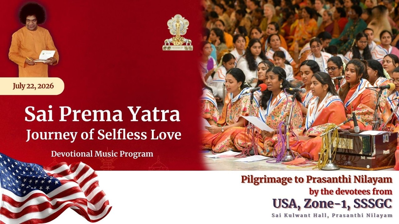 'Sai Prema Yatra' - Journey of Selfless Love | Devotional Music Program | July 22, 2026 | Evening