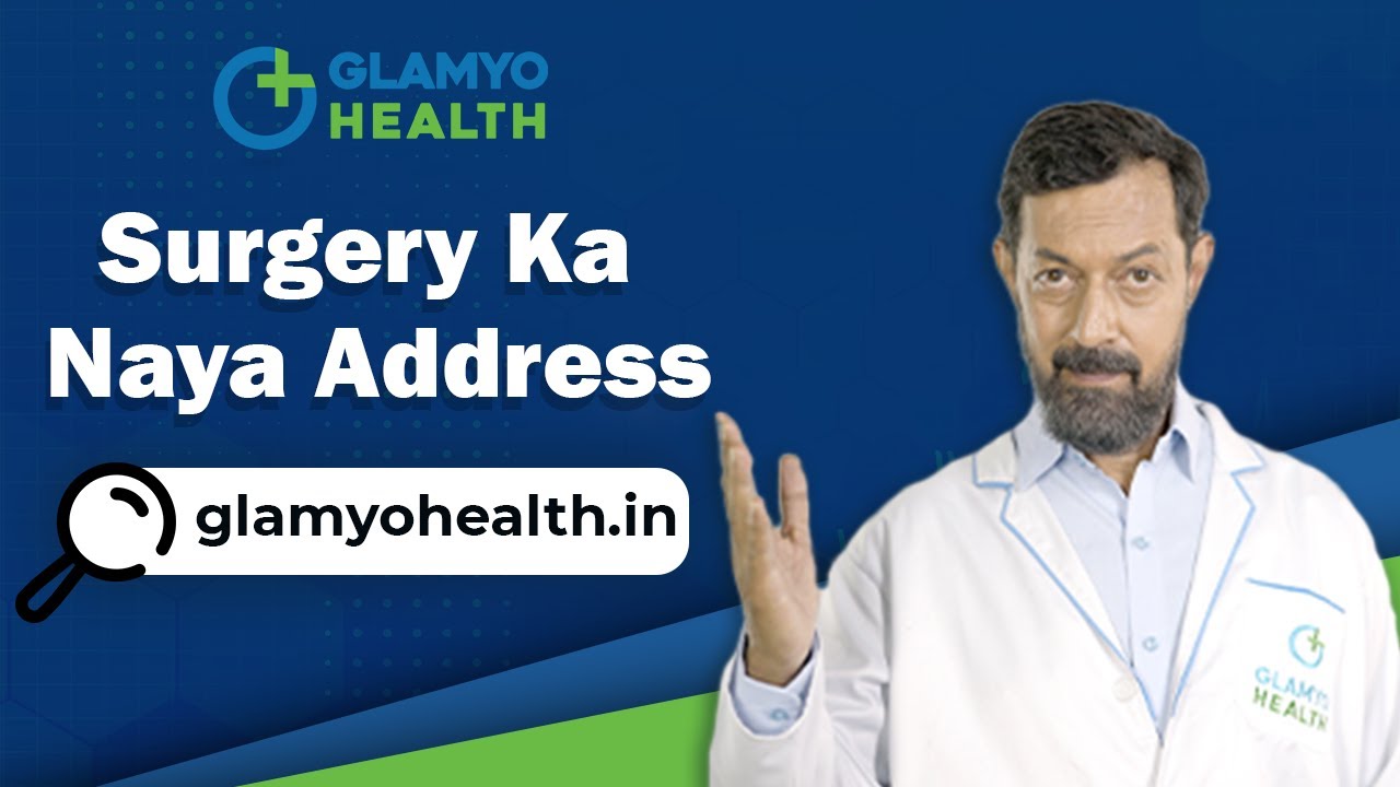 Surgery ka Naya Address, Glamyo Health.in|| 400+ Surgery Experts ll 50+ Diseases ll 0% Interest EMI