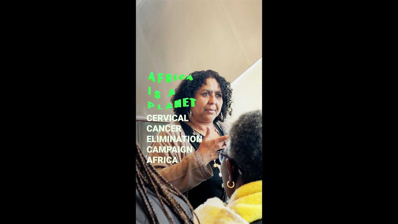 Eliminating Cervical Cancer in Africa - AFRICA IS A PLANET (SDG 3)