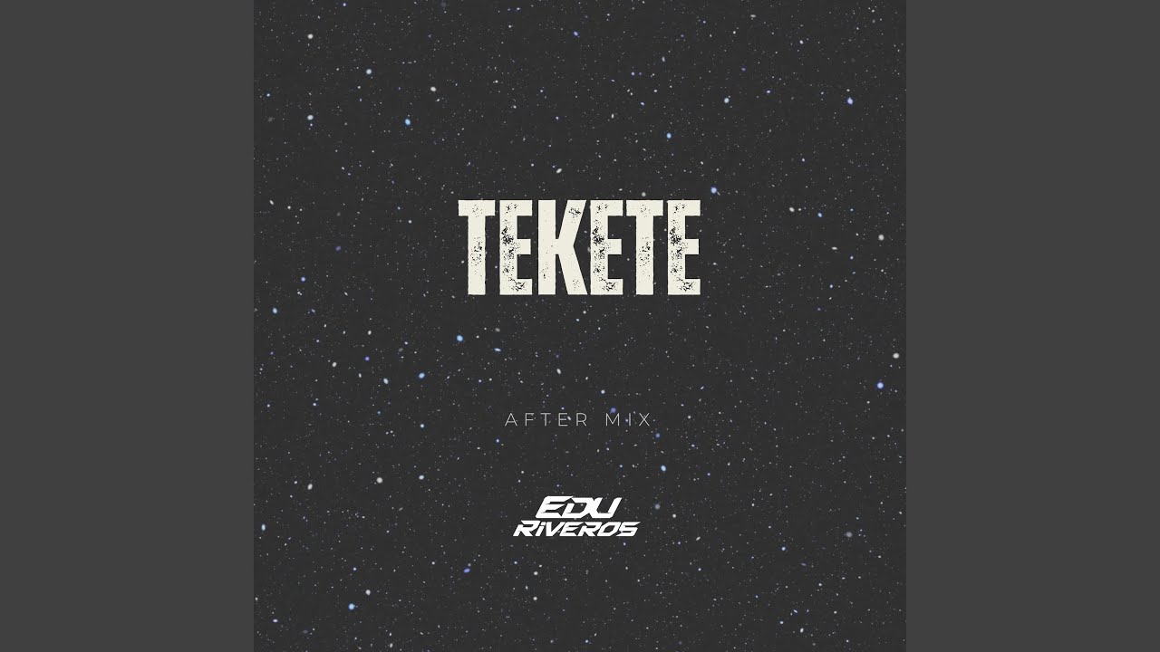 Tekete (After Mix)