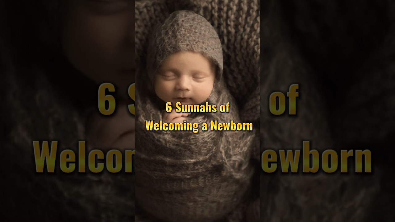 6 Sunnahs of Welcoming a Newborn #shorts #islam #sunnah