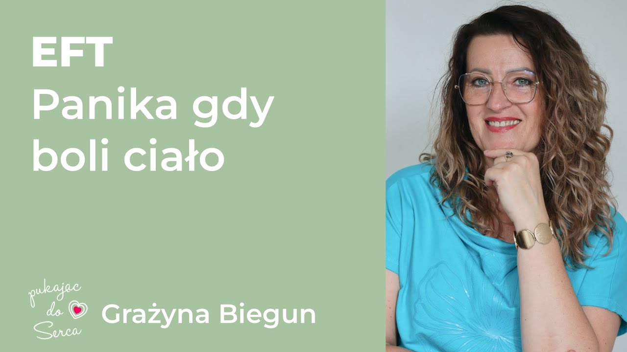 Panika gdy boli ciało – Runda EFT
