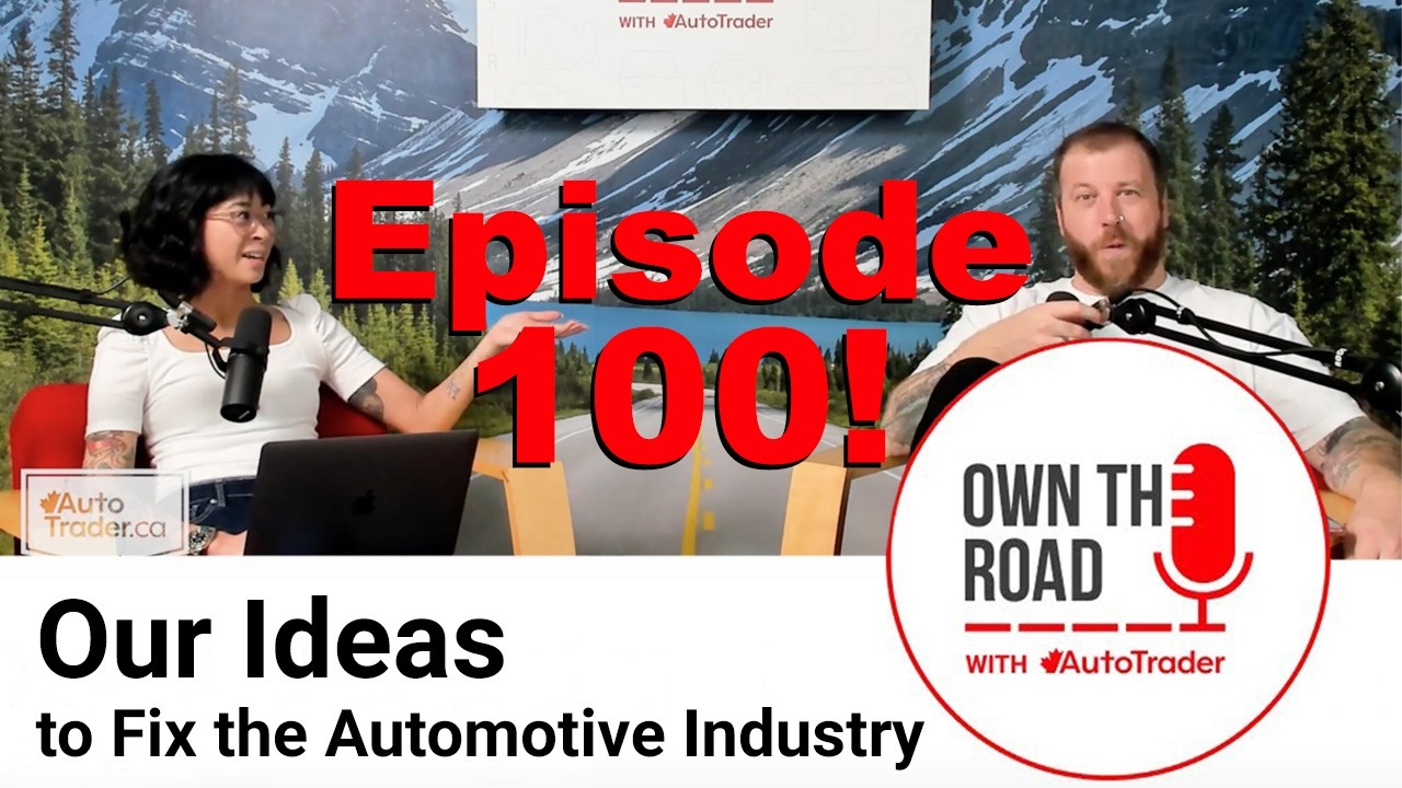 Own the Road with AutoTrader, Episode 100: Our Ideas to Change the Auto Industry