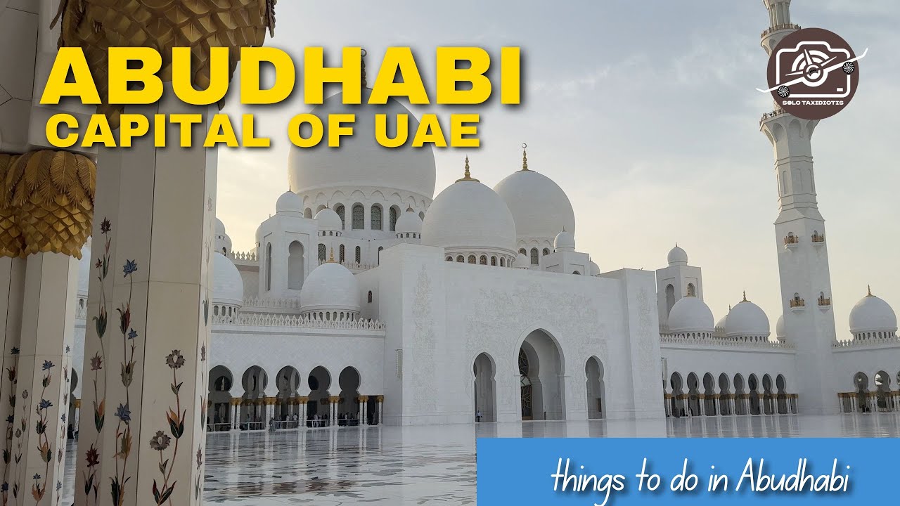 Abudhabi | UAE | Things to do in Abudhabi