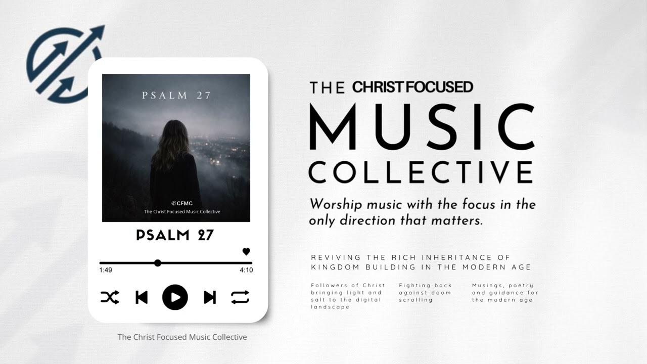 Psalm 27 | “The Lord Is My Light” | Acoustic / Ambient Worship | The Christ Focused Music Collective
