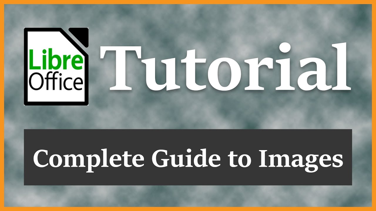 Complete Guide to Images | LibreOffice Writer Tutorial