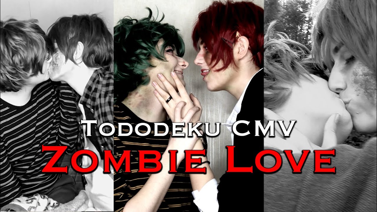 Tododeku CMV - Zombie Love