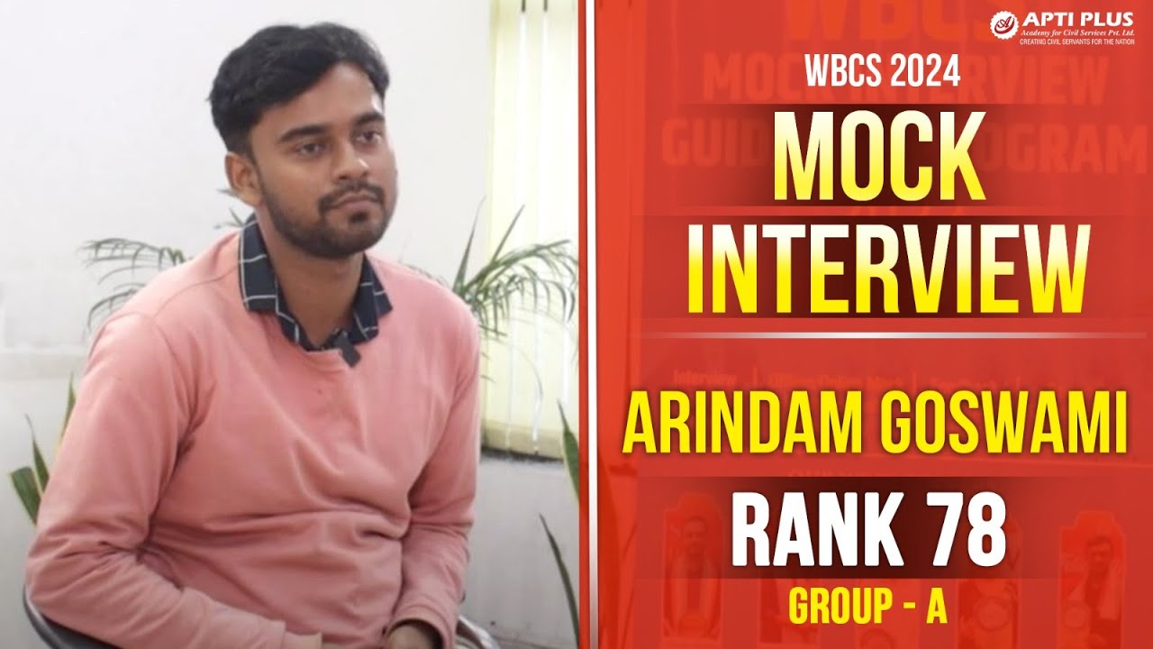 ARINDAM GOSWAMI || RANK 78  || WBCS 2022 || WBCS MOCK INTERVIEW || APTI PLUS