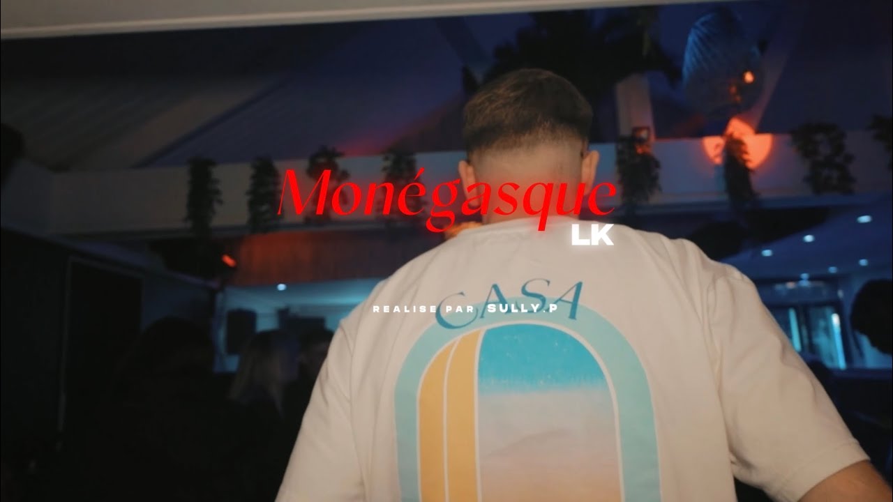 Lk - Monégasque (Clip Officiel)