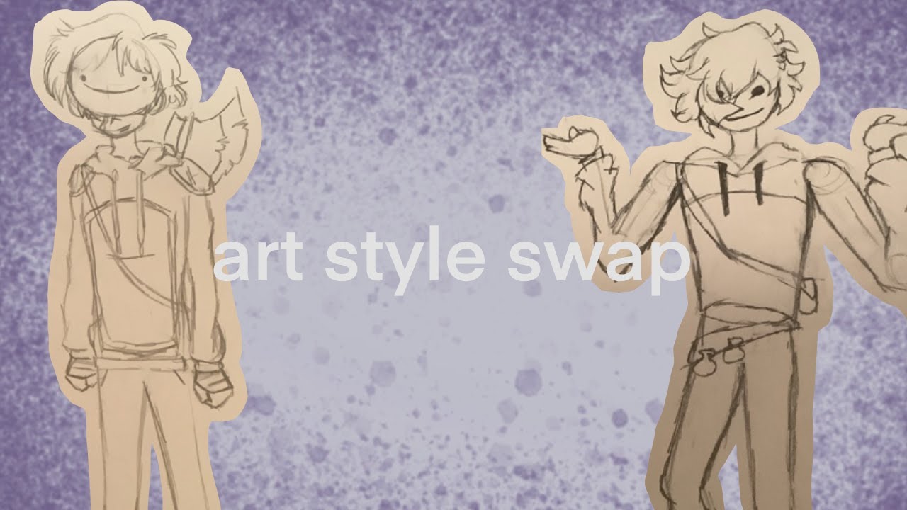 Art Style Swap ~ Collab with B-OC