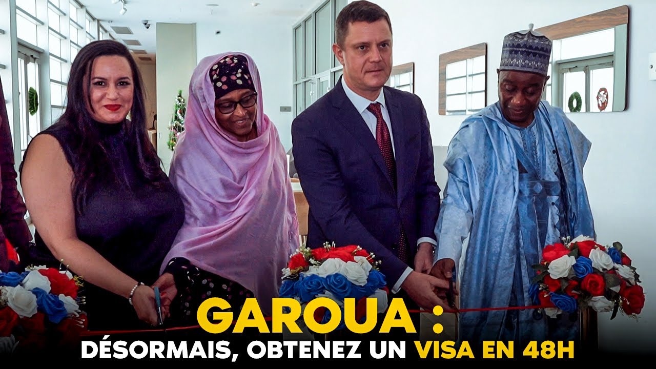 GAROUA : DÉSORMAIS, OBTENEZ UN VISA EN 48H