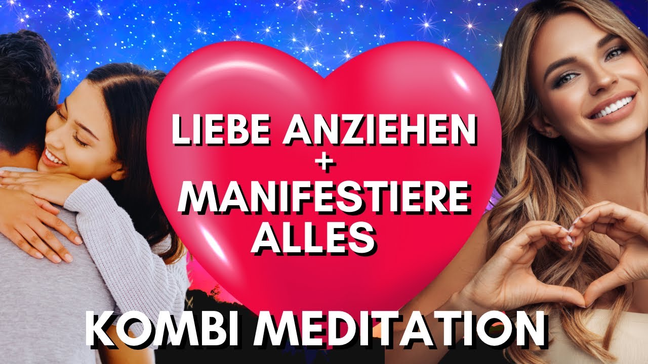 🌟Kombi Meditation Liebe anziehen + Manifestiere alles was du willst Wunder Liebe Geld heute Nacht💓