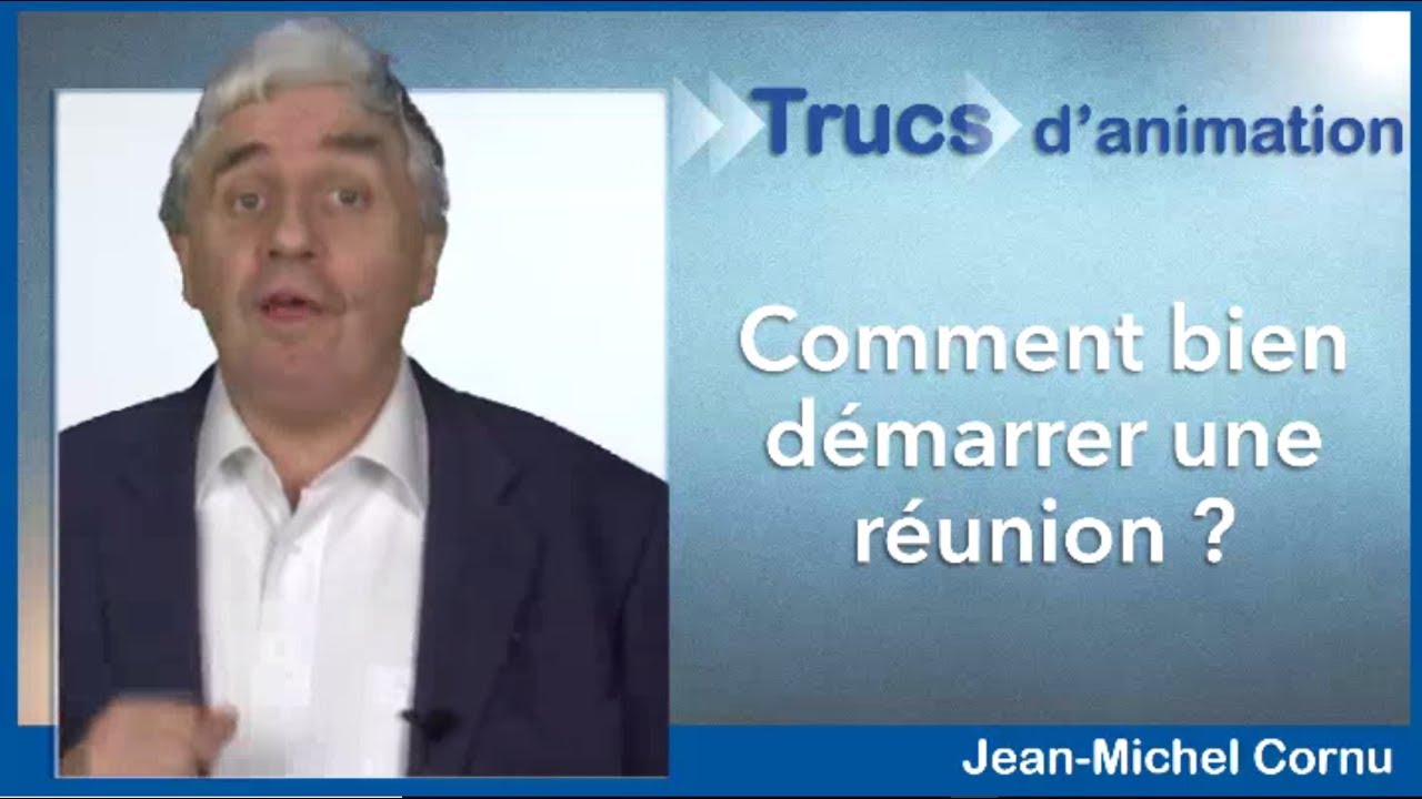 Comment bien demarrer une reunion