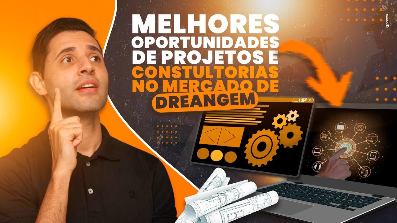 Melhores oportunidades de projetos e consultorias no mercado de drenagem