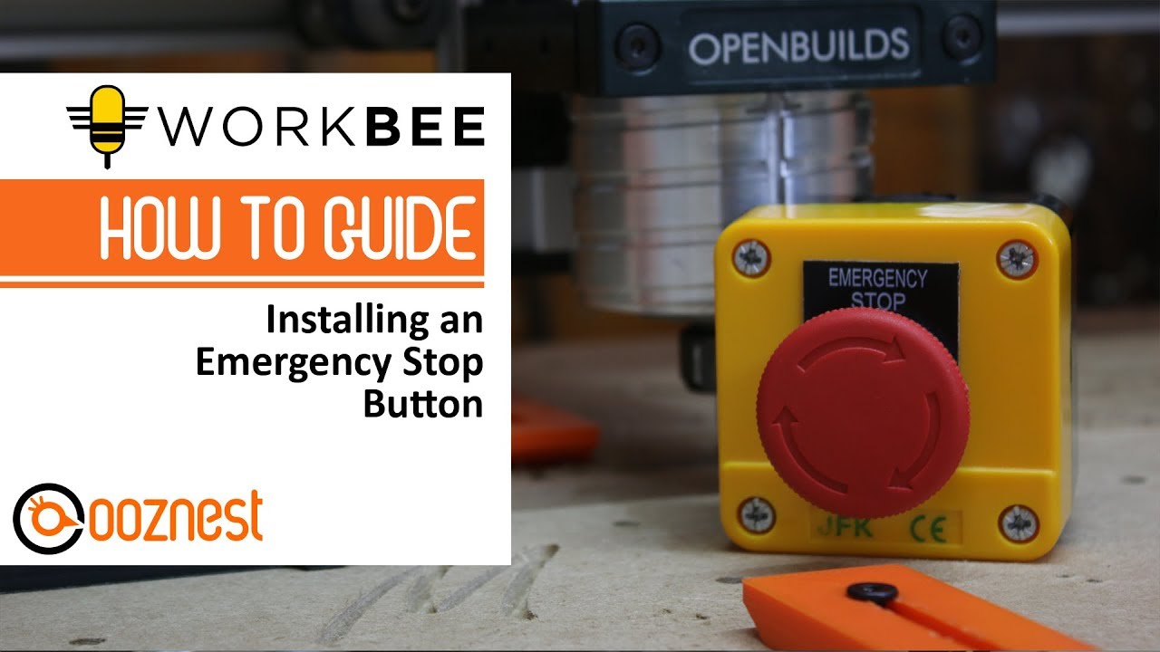 How To Install an Emergency Stop Button on Your WorkBee CNC | Ooznest