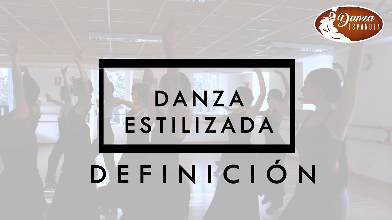 Danza Espa&ntilde;ola #21 | Definici&oacute;n DANZA ESTILIZADA | Espa&ntilde;a Fascinante & RCPD Mariemma