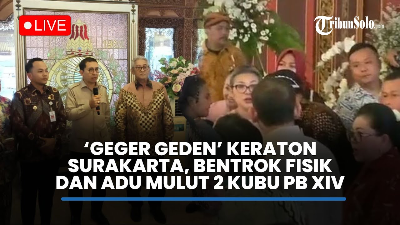 🔴LIVE : 'GEGER GEDEN' Keraton Surakarta,  Bentrok Fisik dan Adu Mulut 2 Kubu PB XIV