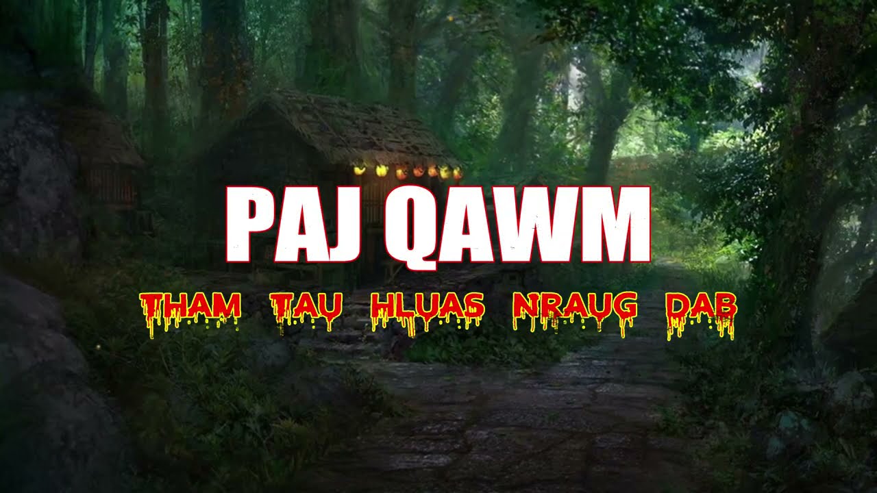 PAJ QAWM THAM TAU DAB (Ghost in a Serious Relationship)