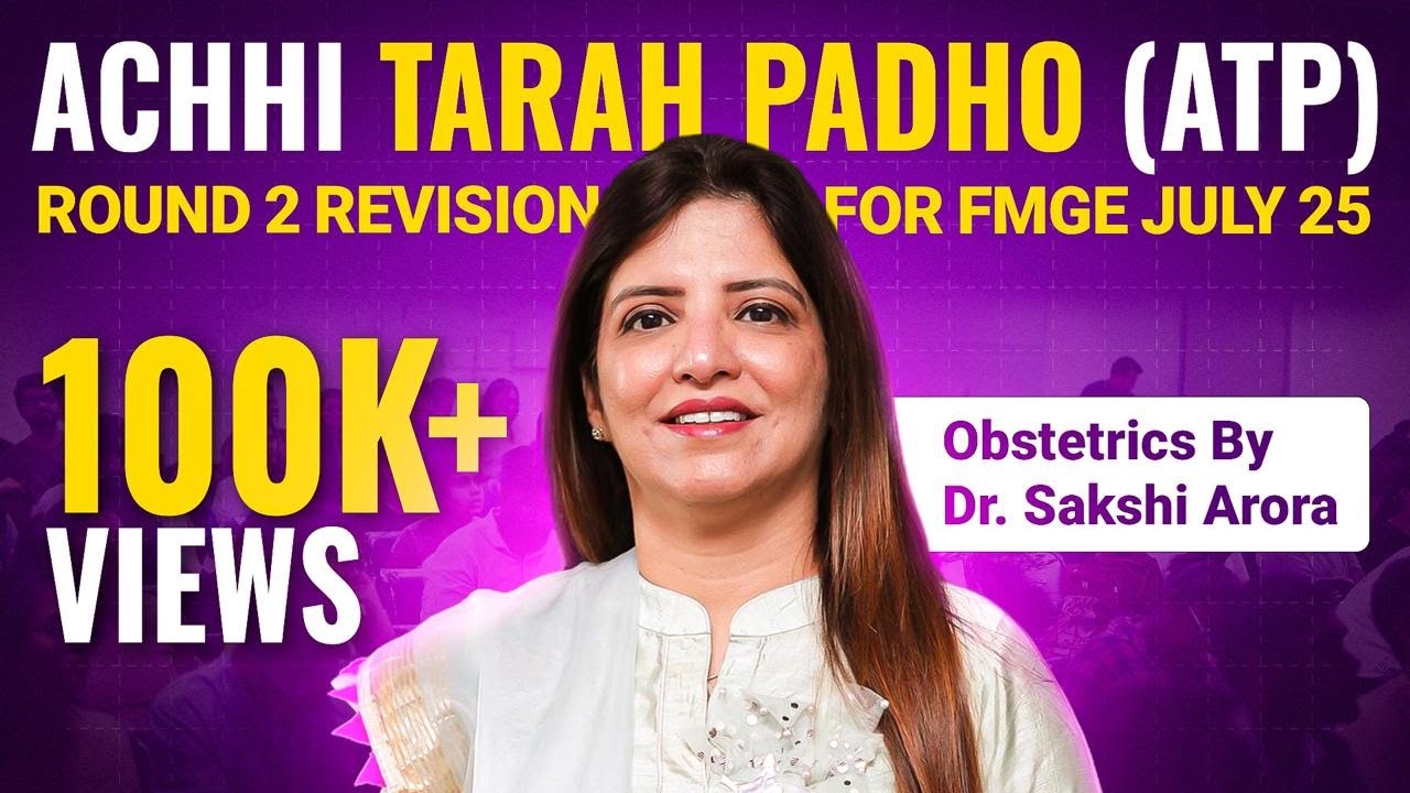 FMGE July 2025 | Obstetrics (OBS) Achhi Tarah Padho (ATP) Session | Part 1 | Dr. Sakshi Arora