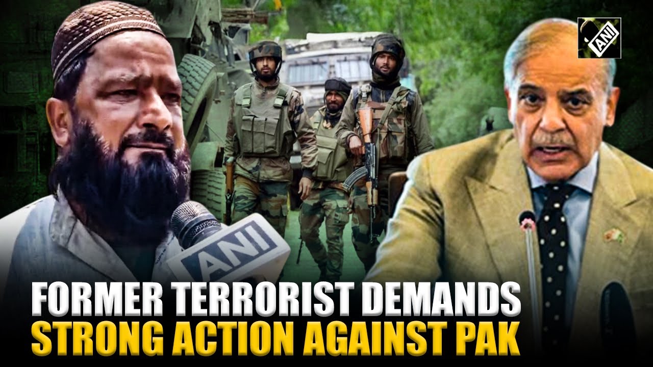 Former terrorist condemns Pahalgam attack, demands Govt of India to &lsquo;teach Pakistan a lesson&rsquo;