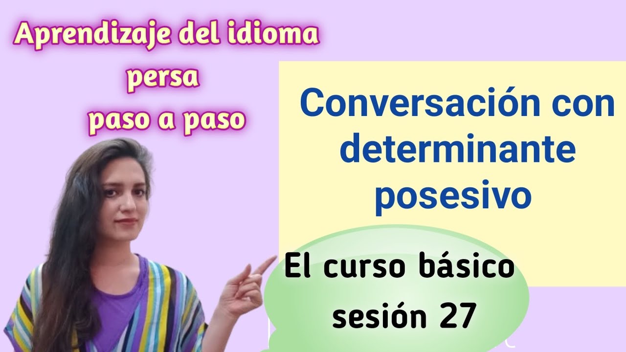 Aprendizaje persa básico (sesión 27)