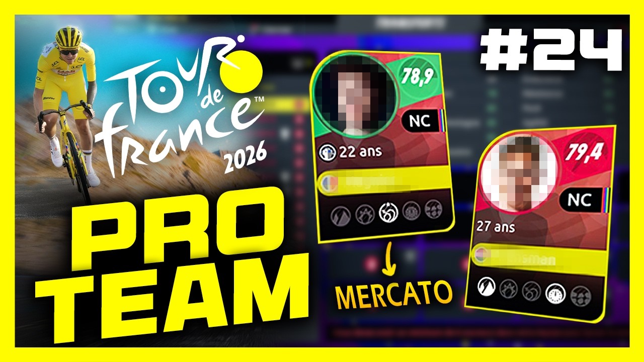 TOUR DE FRANCE 2026 - PRO TEAM #24 : Gros Mercato !!