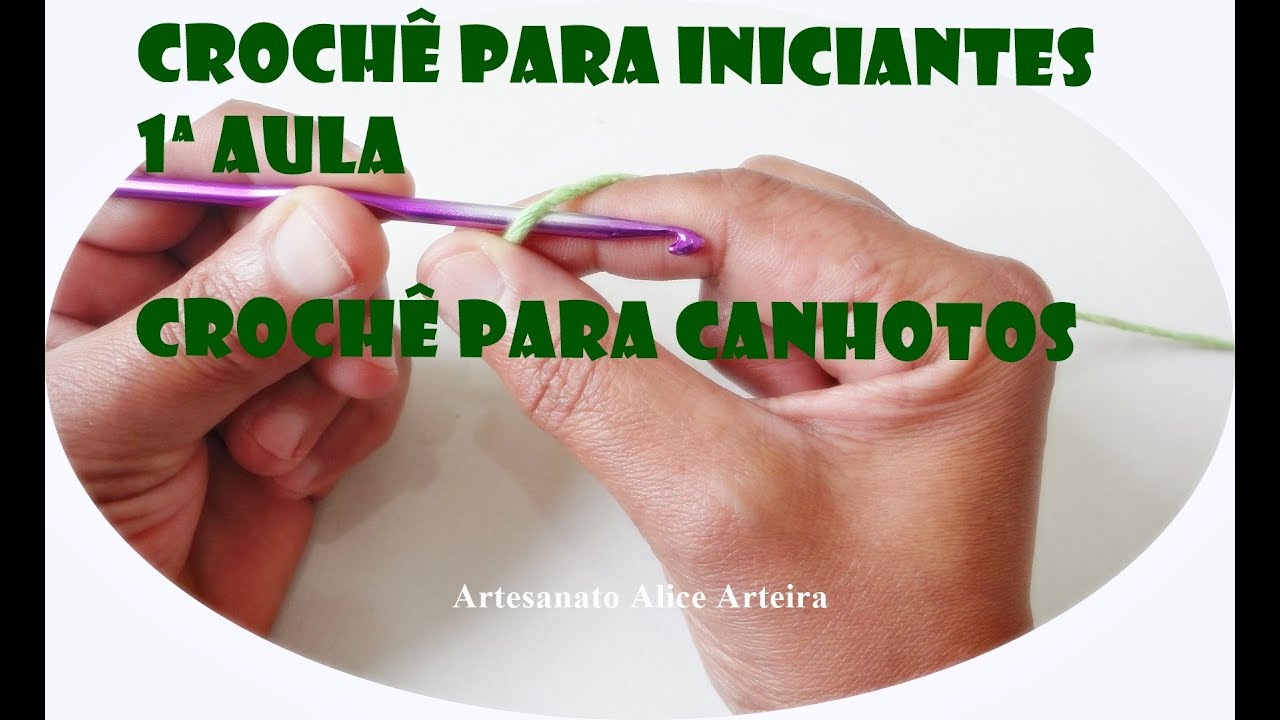 CROCHÊ PARA INICIANTES - 1ª AULA - CROCHÊ PARA CANHOTOS