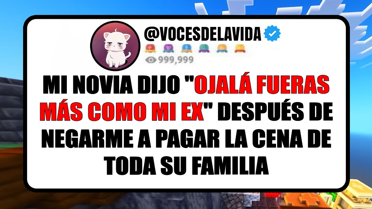 Mi novia dijo OJALA FUERAS MAS COMO MI EX despues de negarme a pagar la cena de toda su familia
