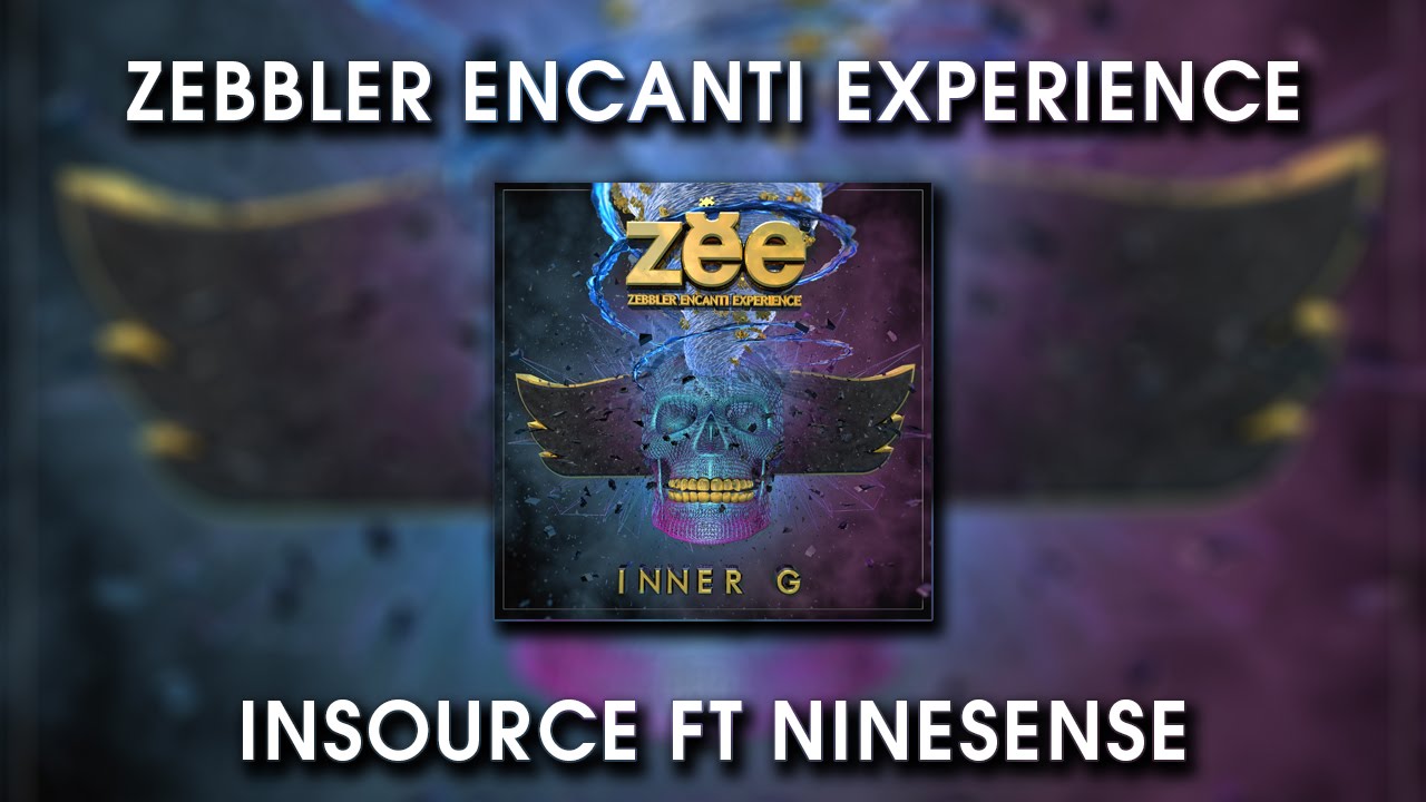 Zebbler Encanti Experience - Insource ft  Ninesense