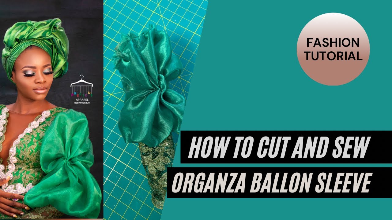 How to cut and sew an Organza Ballon Sleeve.