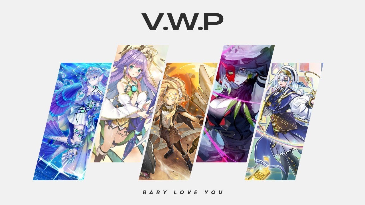 V.W.P ~ baby I love You (Yugi oh witch phenomenon)