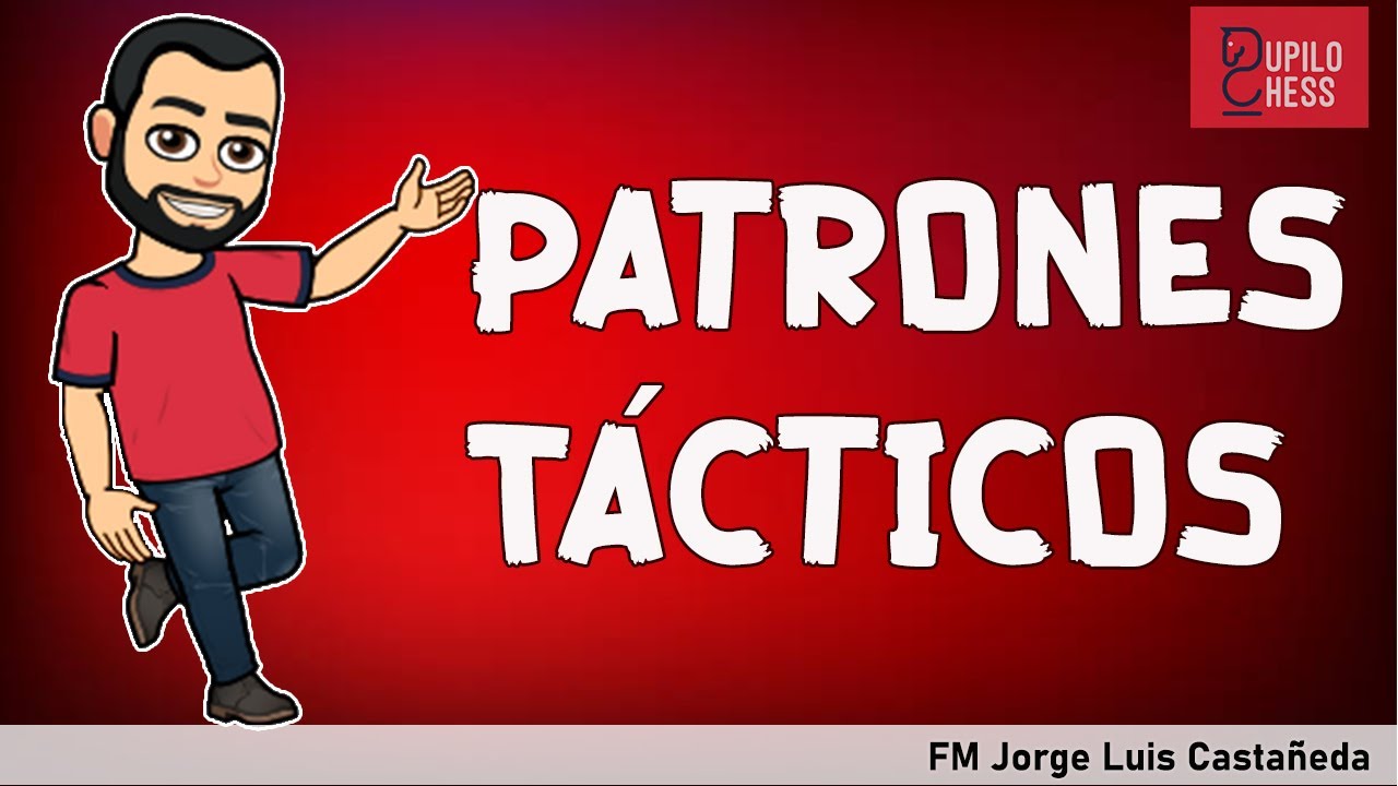 Patrones tácticos para alcanzar la Maestría en ajedrez!