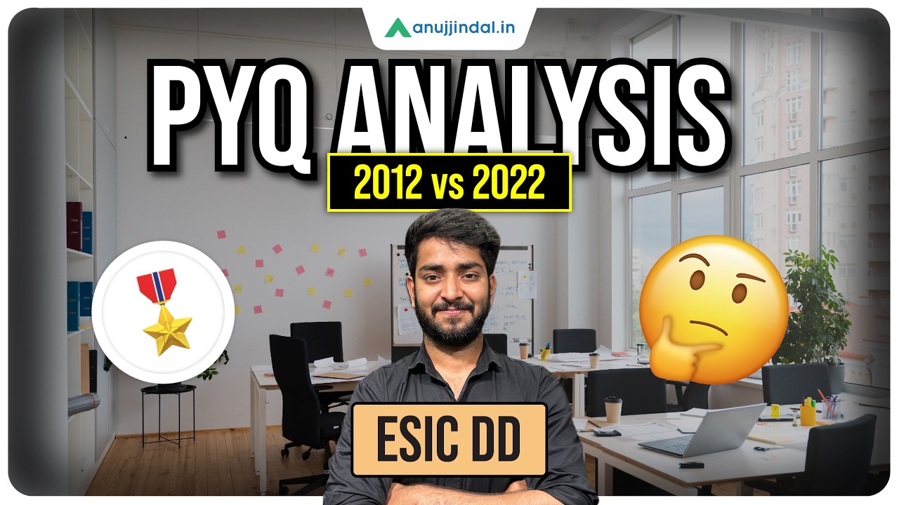 ESIC DD PYQ Analysis | 2012 vs 2022 Paper Comparison | Anuj Jindal