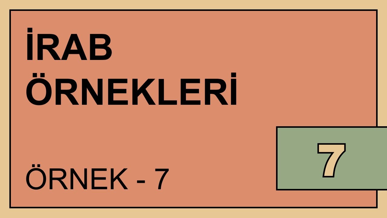 İrab Örnekleri 7 (Esmâu'l Hamse / Beş İsim)
