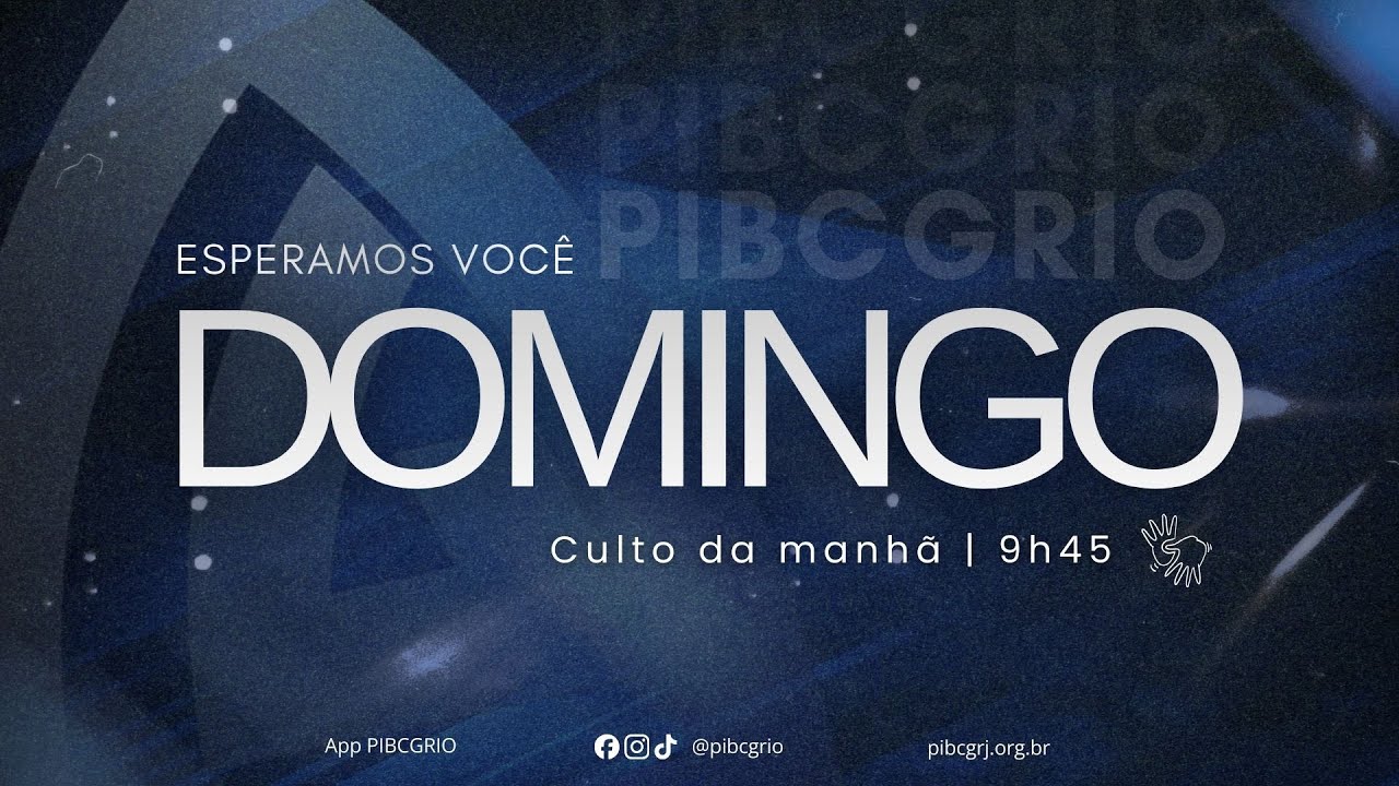 Culto Domingo Manhã | 01/03/2026 | PIBCGRio