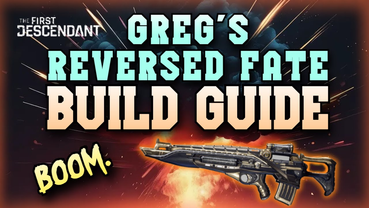 Greg's Reversed Fate Build Guide | The First Descendant