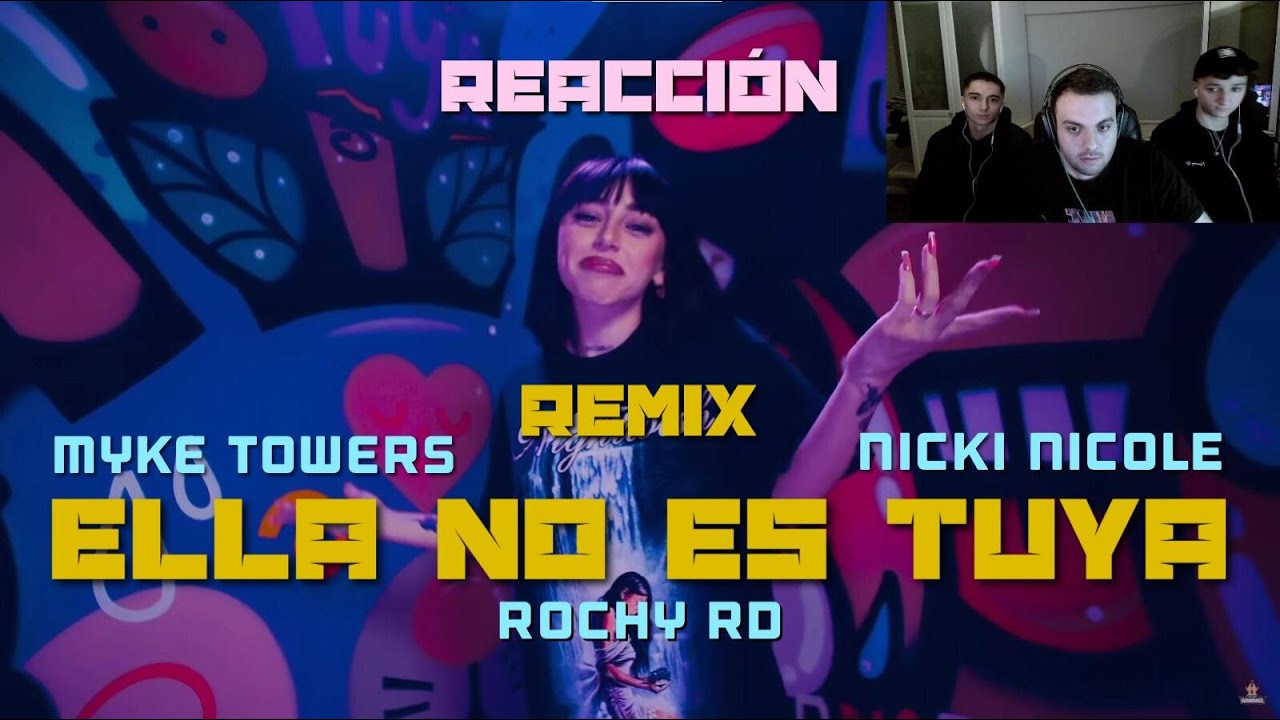 (REACCIÓN) Rochy RD x Myke Towers x Nicki Nicole - Ella No Es Tuya (Remix) (PERRERA URBANA)