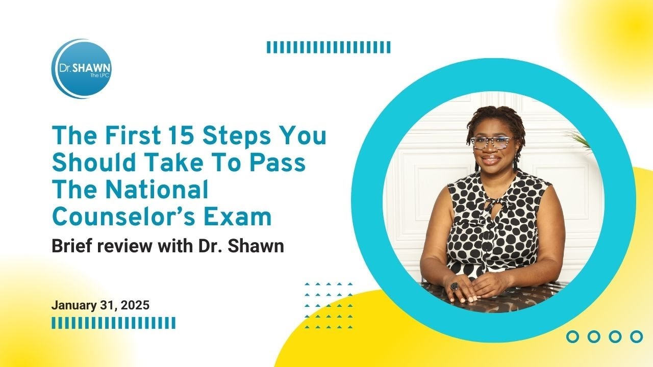 The First 15 Steps You Should Take To Pass The National Counselor's Exam(Part 2)