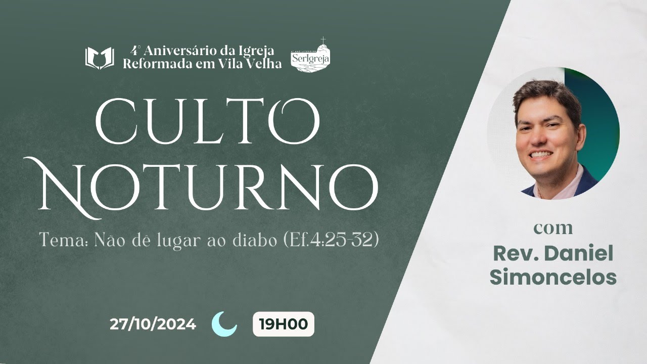N&atilde;o de lugar ao diabo - 19h | Rev. Daniel Simoncelos | Igreja Reformada em Vila Velha