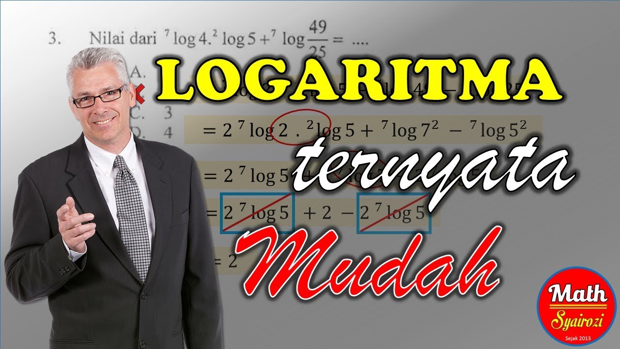 Logaritma itu Mudah (Disertai Contoh dan Pembahasan di UNBK)