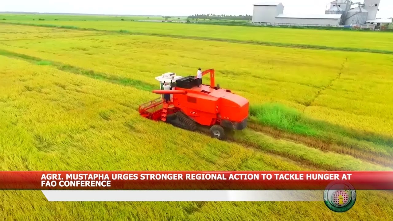AGRI  MUSTAPHA URGES STRONGER REGIONAL ACTION TO TACKLE HUNGER AT FAO CONFERENCE