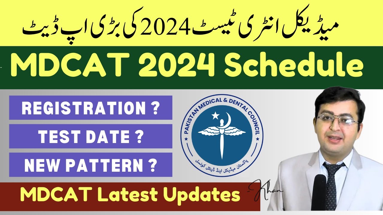 MDCAT 2024 Schedule - Registration & Test Date / Pattern / New Syllabus | MDCAT 2024 Latest Updates