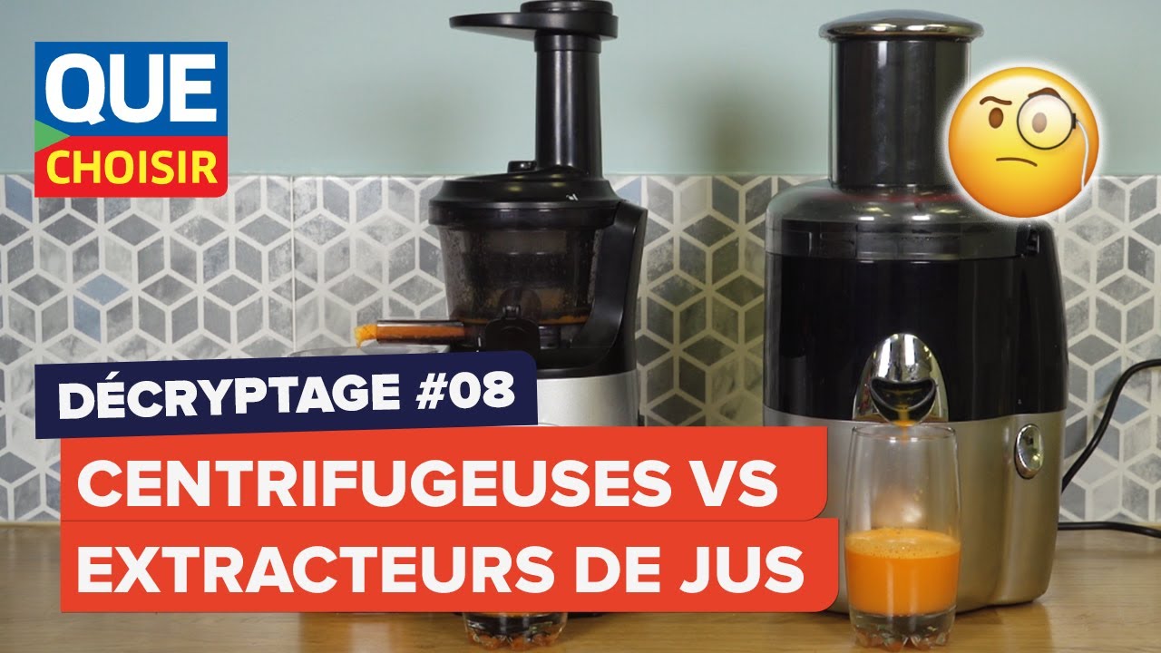 Les centrifugeuses meilleures que les extracteurs de jus ? I UFC Que Choisir
