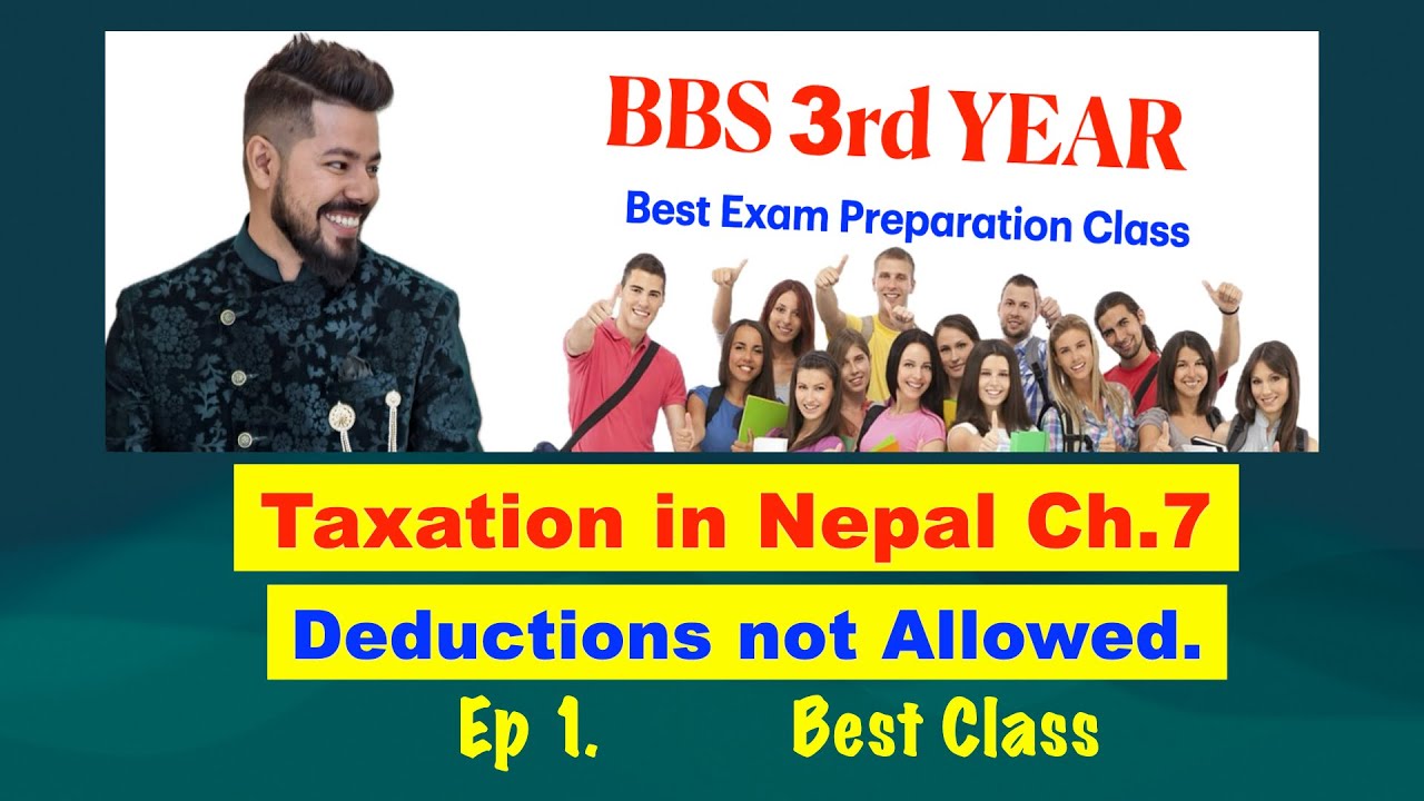 Deductions not Allowed !! Ch 7 !! Taxation in Nepal !! BBS 3rd Year !! By Arjun Sir