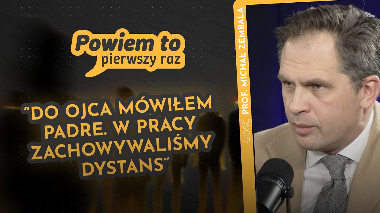 Prof. Zembala: do ojca m&oacute;wiłem &bdquo;padre&rdquo;. W pracy zachowywaliśmy dystans | POWIEM TO PIERWSZY RAZ