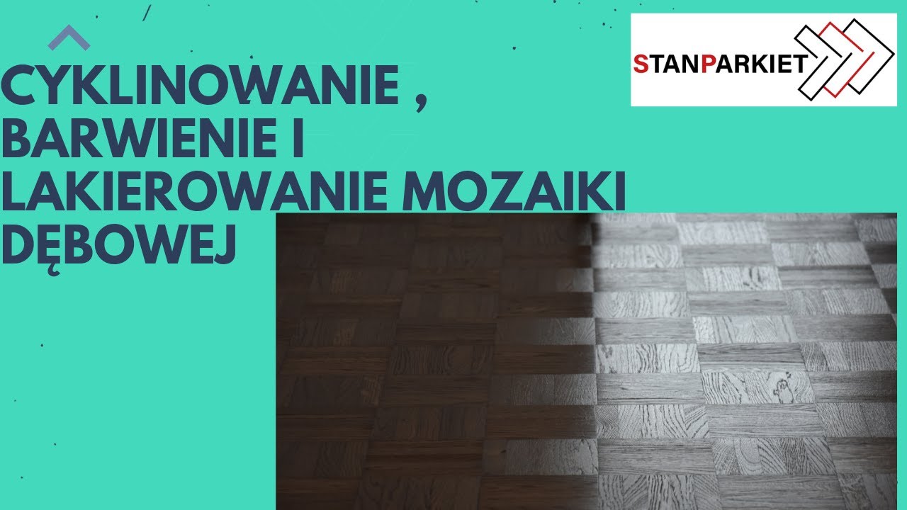 Cyklinowanie, barwienie i lakierowanie mozaiki dębowej