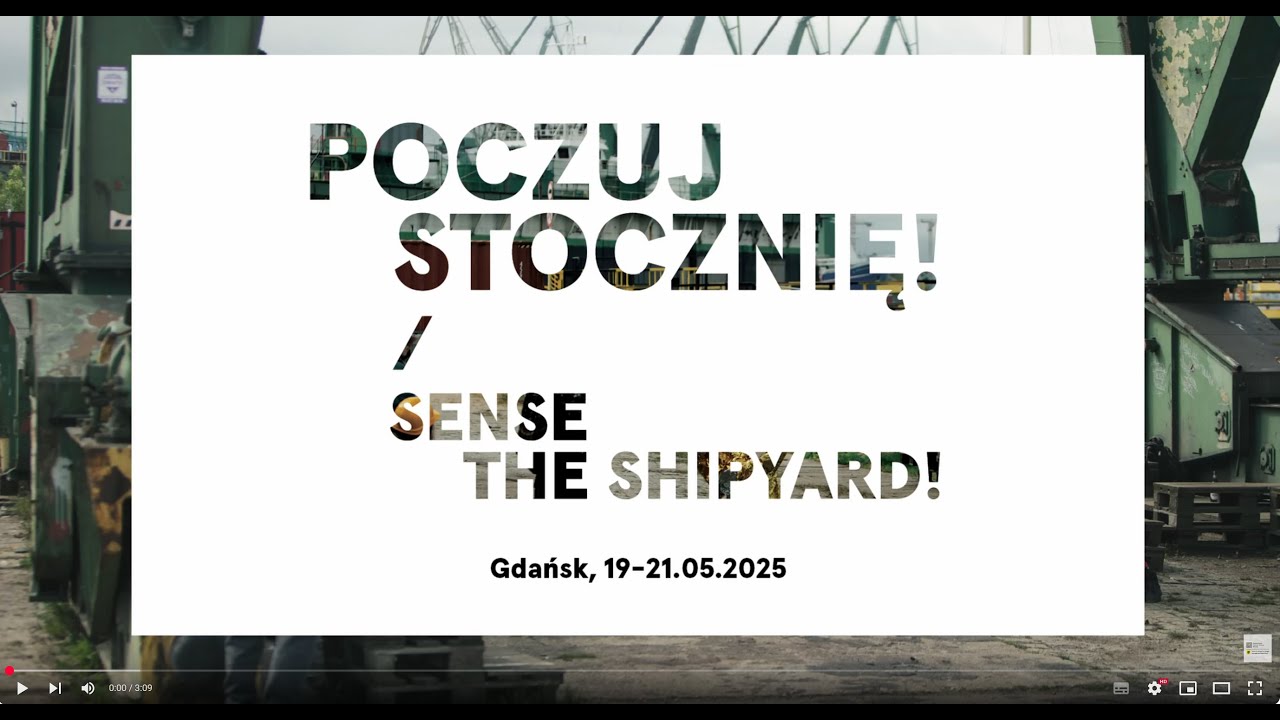 „Poczuj Stocznię / Sense the Shipyard: Spacer dzienny/Spacer nocny 19.05.2025 r”